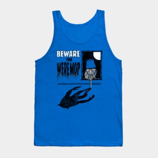 Beware The Weremop Tank Top